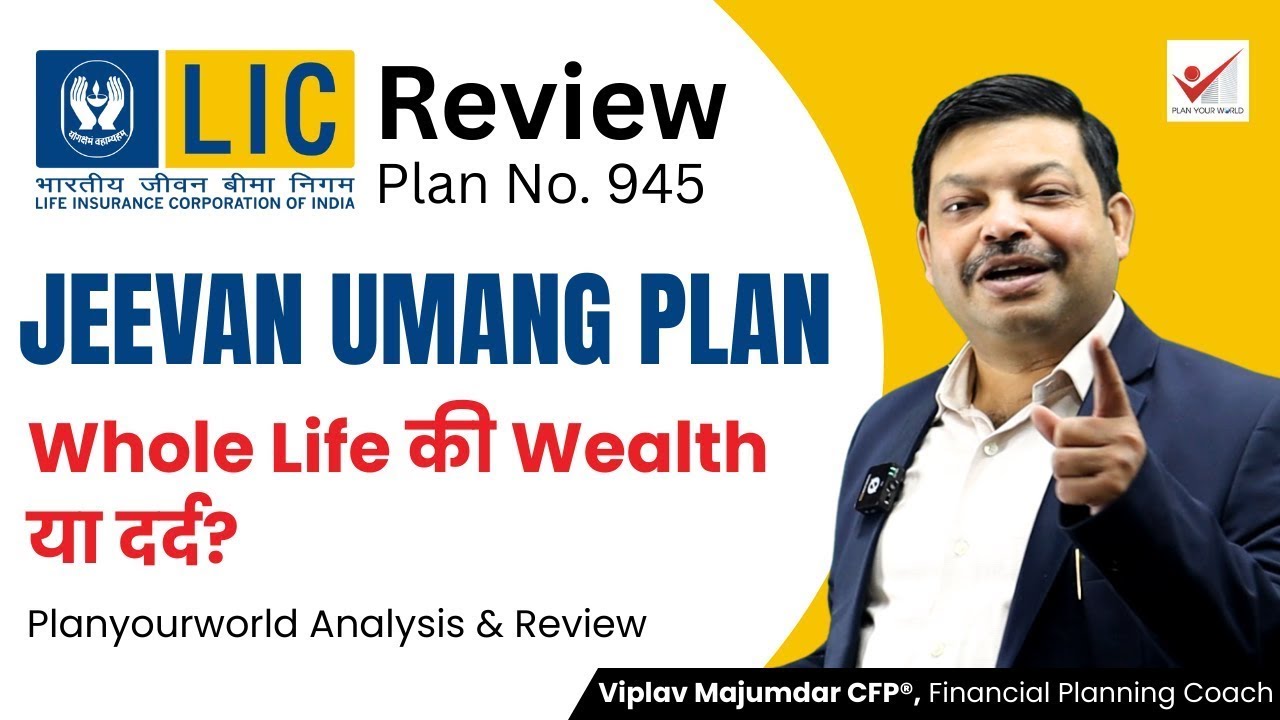 Review LIC'S Jeevan Umang Plan With Maturity Calculation | Planyourworld Analysis & Review