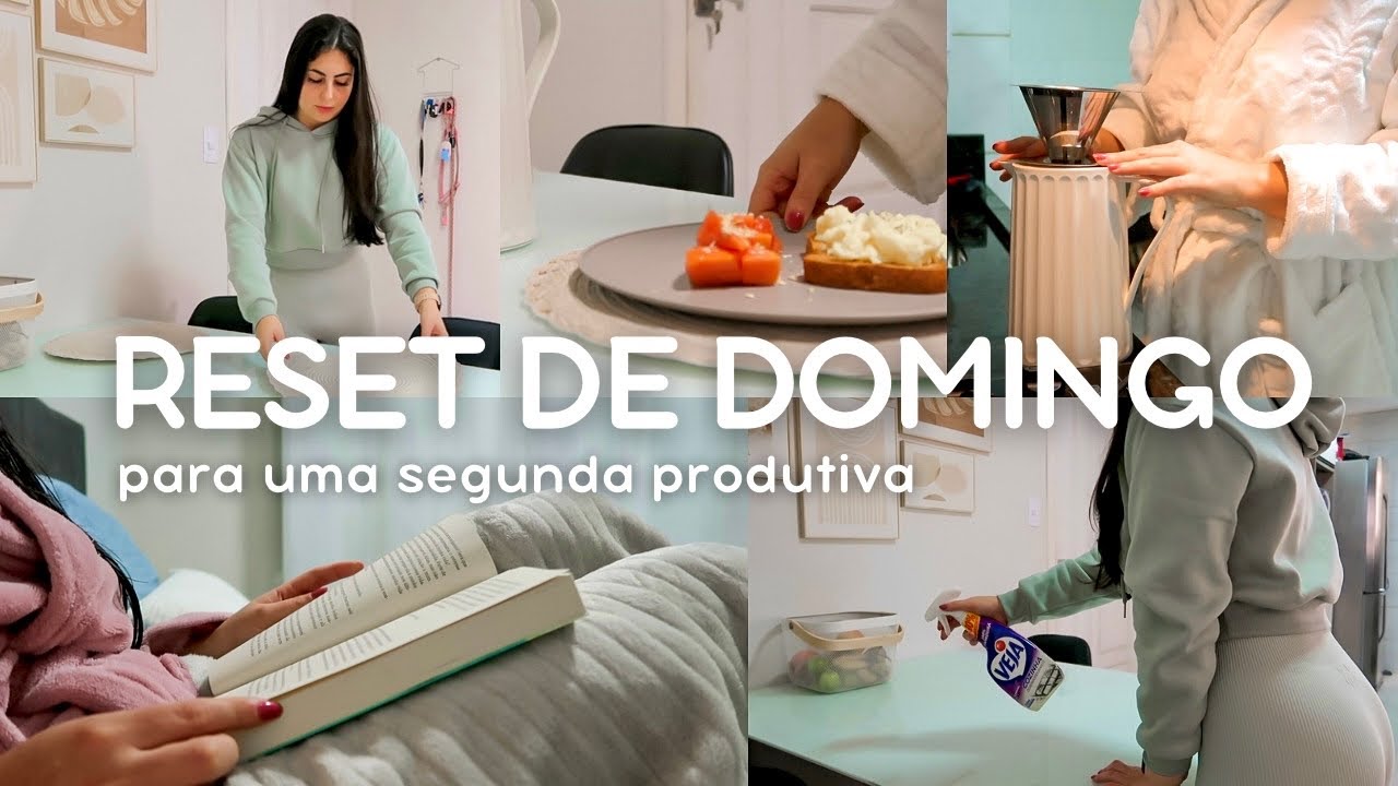 RESET DE DOMINGO: Para uma segunda-feira mais produtiva