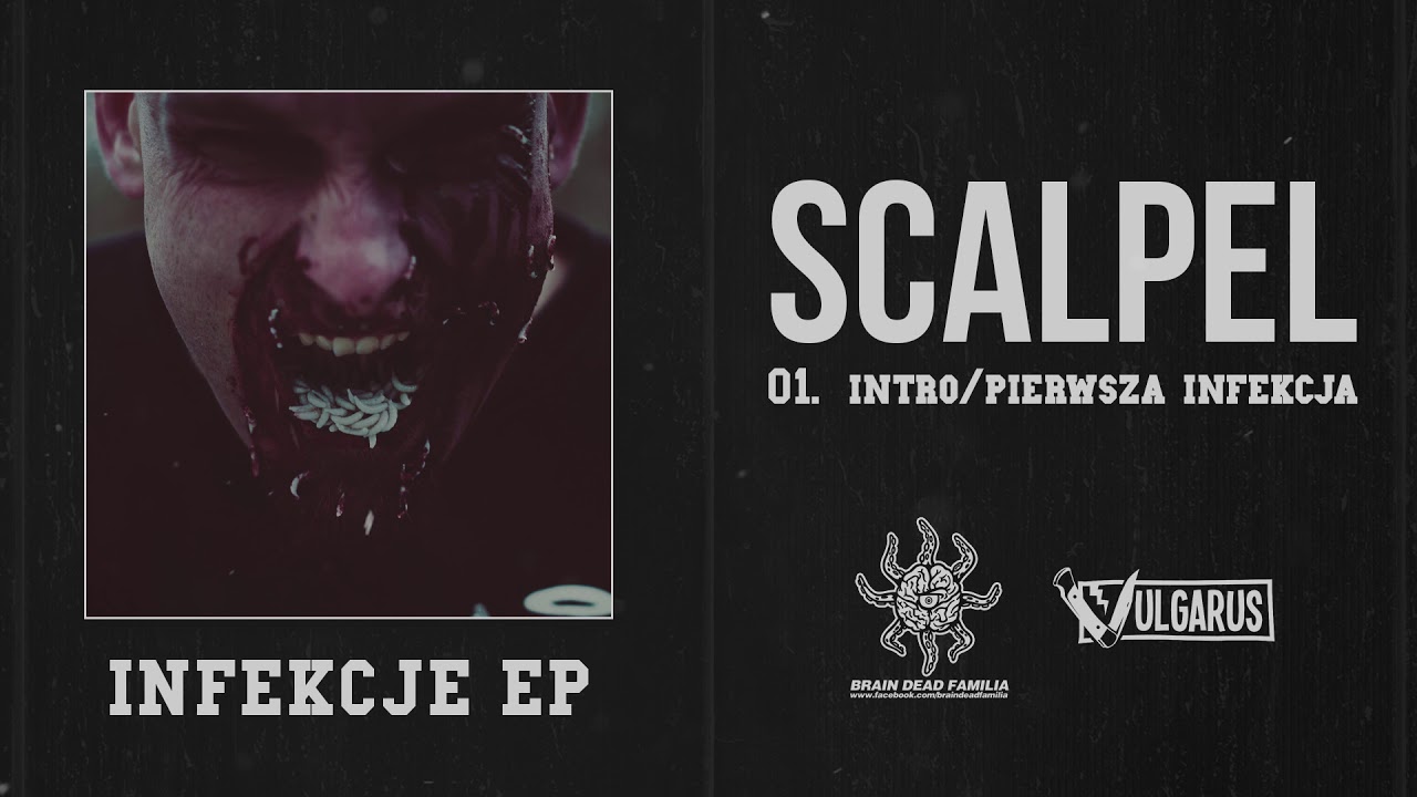Scalpel - [01/08] - Intro/Pierwsza Infekcja (OFICJALNY ODSŁUCH)