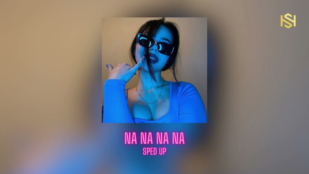 NA NA NA NA  | J Star | Sped up