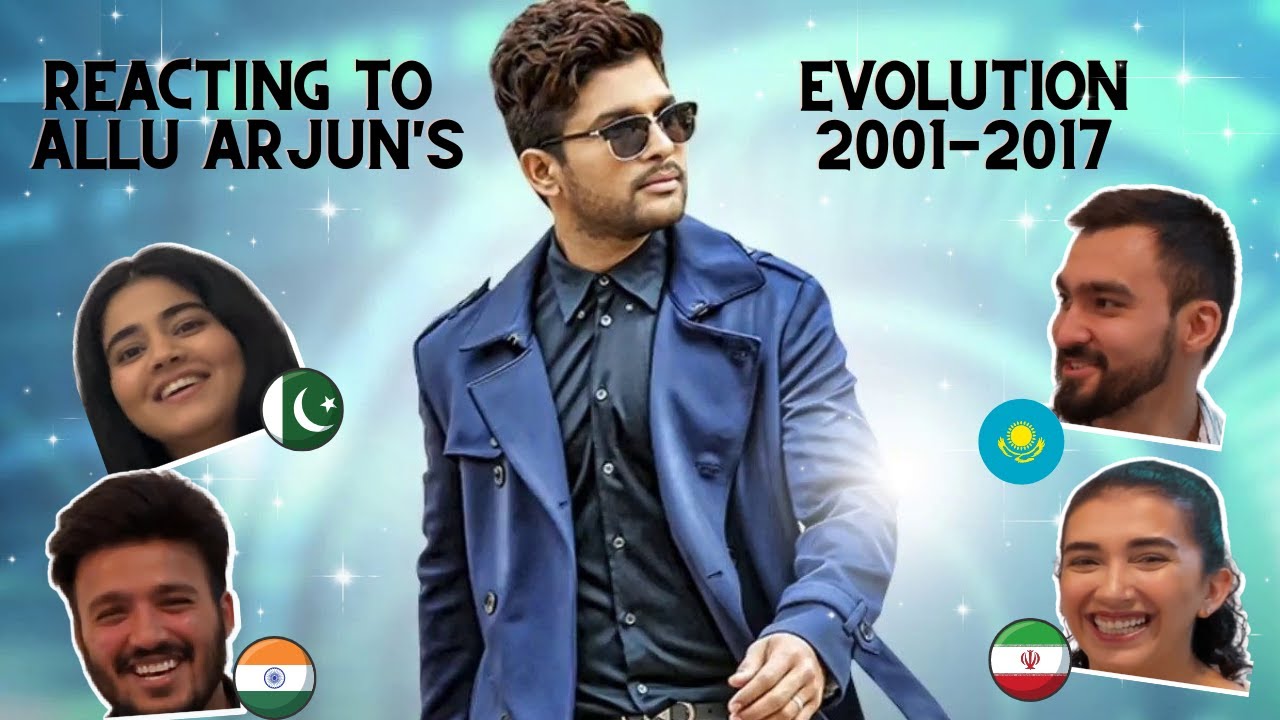 ALLU ARJUN EVOLUTION РЕАКЦИЯ | ALLU ARJUN EVOLUTION 2001-2017 | Музыкальные стили | Иностранцы РЕ...