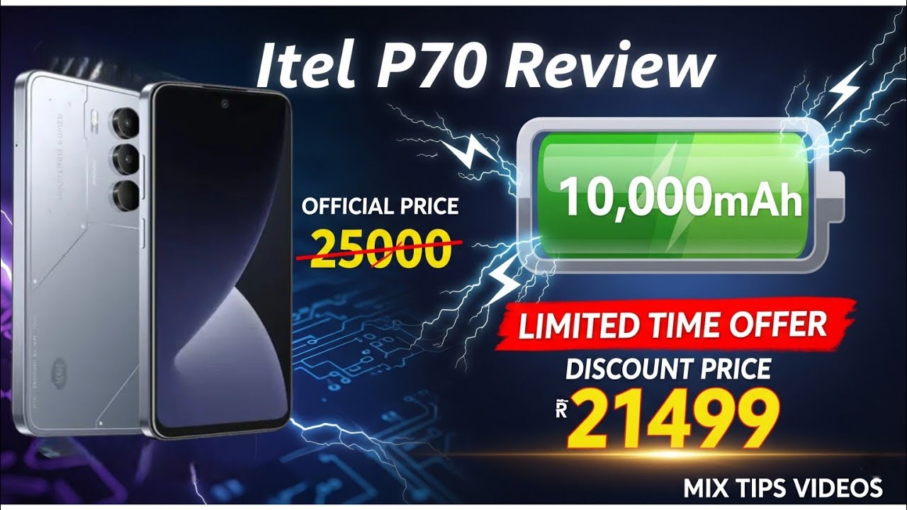 Itel P70 Review - 10,000mAh Mega Battery🔋 - Limited Time 4000 Pkr Discount Offer - Mix Tips Videos