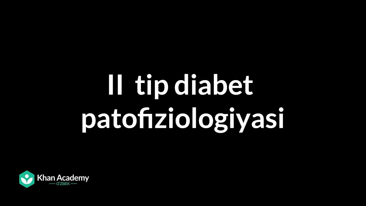 II tip diabet patofiziologiyasi | Tibbiyot