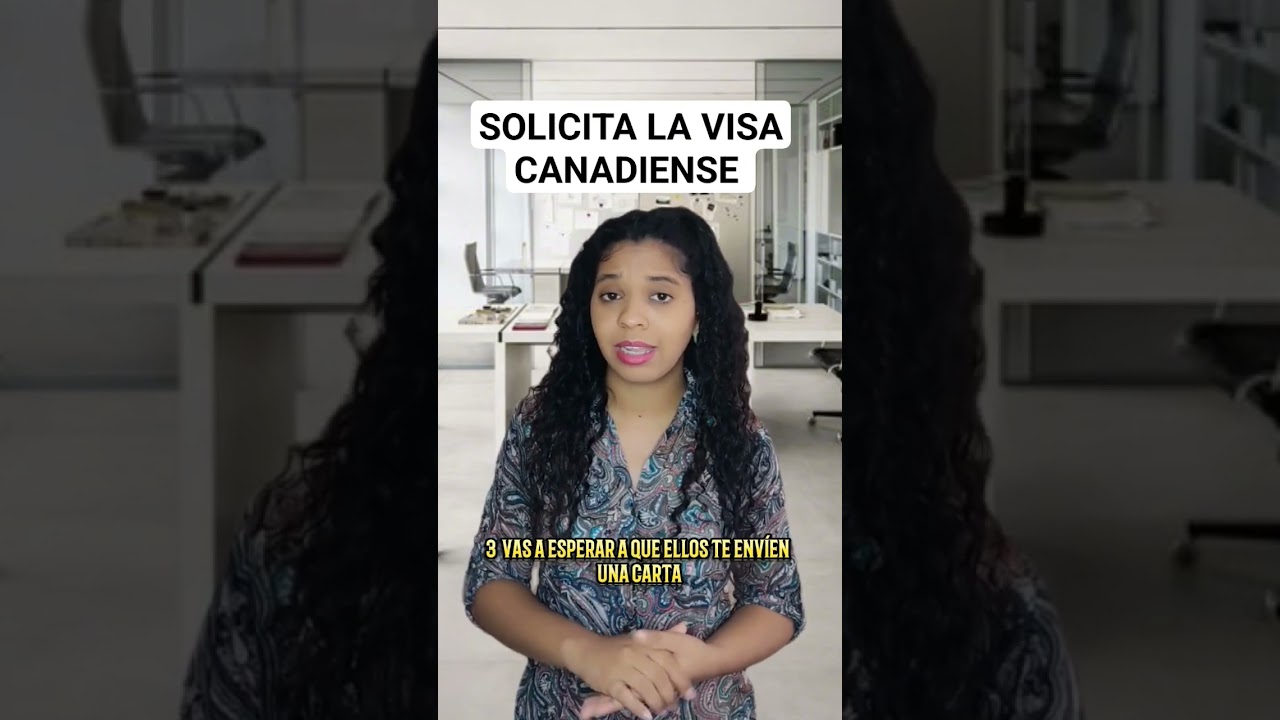 Como solicitar la visa de Canad&aacute;, sigue estos pasos!