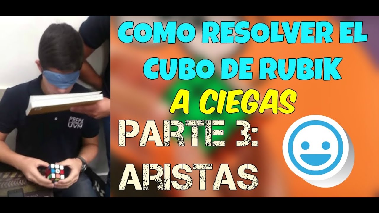 Como armar el cubo de rubik a ciegas - Aristas (Parte 3)