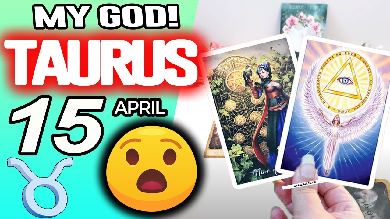 Taurus ♉MY GOD❗️😇YOU ARE GOING TO LIVE A BRUTAL MIRACLE🍀💸 horoscope for today APRIL 15 2026 ♉