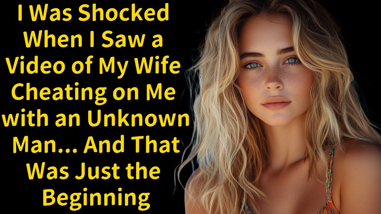 I Was Shocked When I Saw a Video of My Wife Cheating on Me with an Unknown Man... And That Was Just