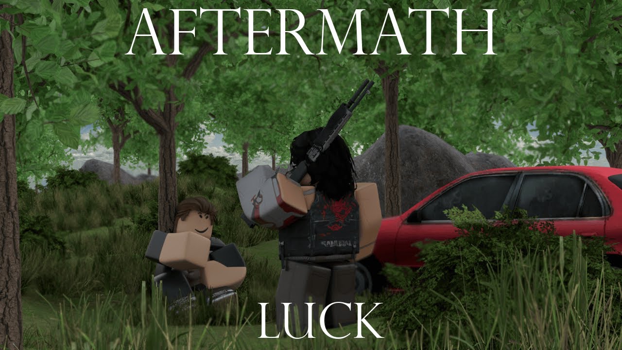 Roblox Aftermath: Luck