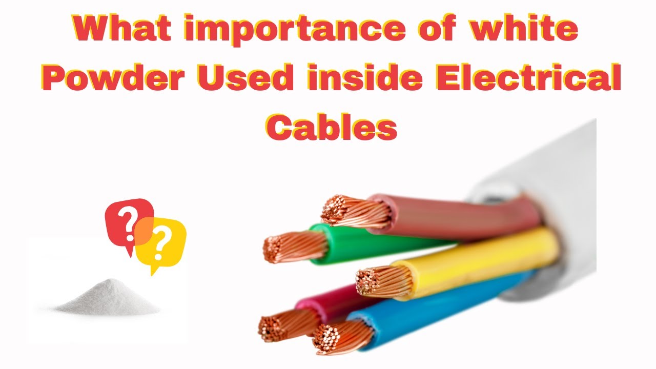 What Is the White Powder Inside Electrical Cables? Purpose and Benefits Explained