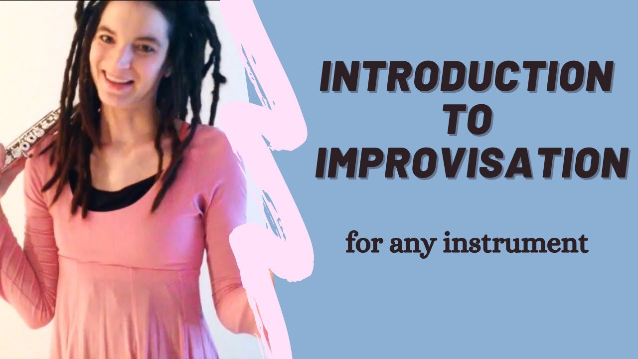 Introduction to Improvisation - for any instrument - with Melissa Keeling (flute)
