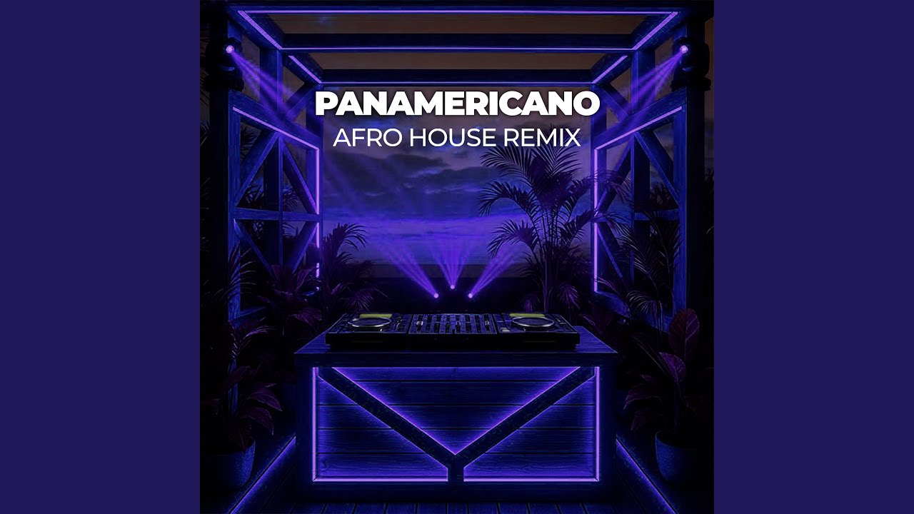 Panamericano (Afro House Remix)