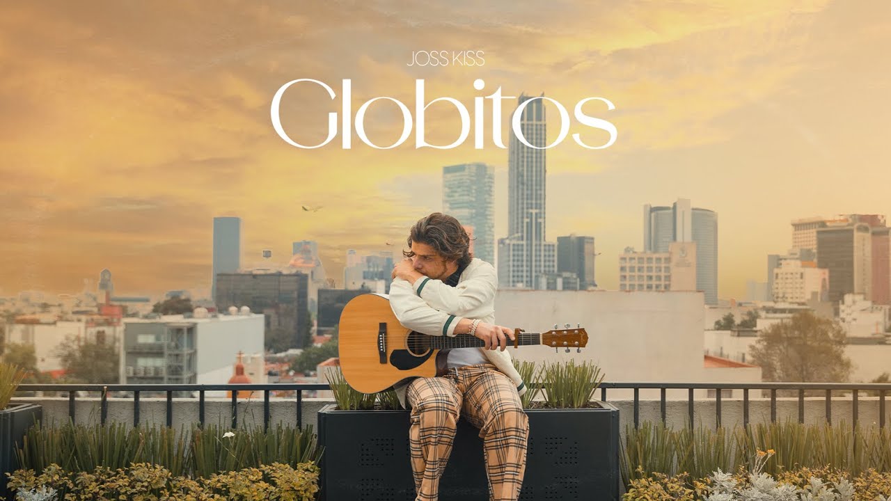 Joss Kiss - Globitos  (Video Oficial)