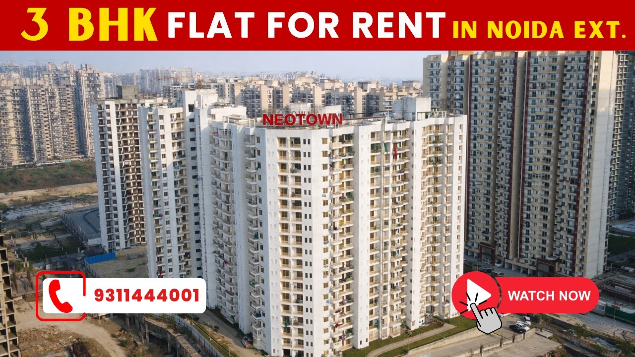 3 BHK Flat For Rent in Noida Extension | Patel Neotown | Ready to Move