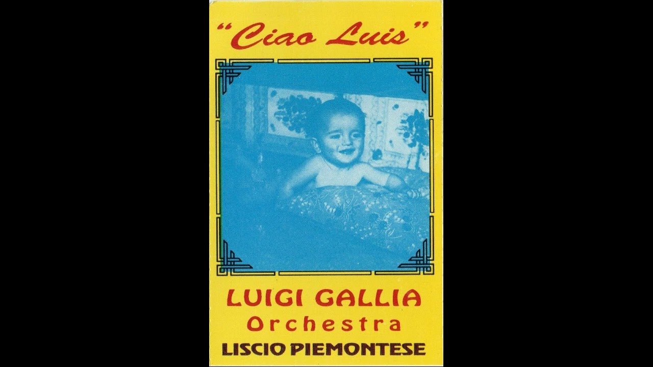 CIAO LUIS polca- Orchestra LUIGI GALLIA