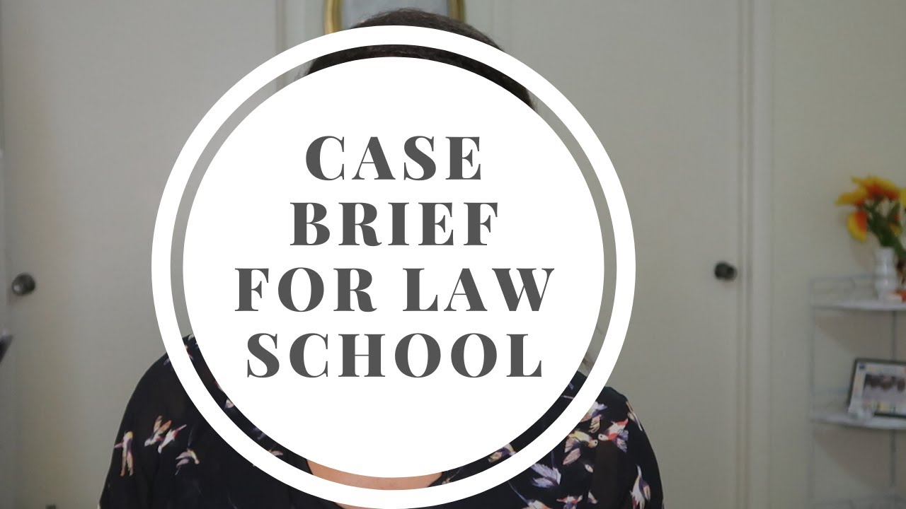 How I Case Brief for Law School