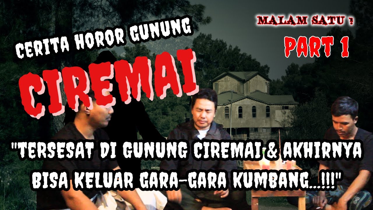 TERSESAT DI GUNUNG CIREMAI, KELUAR KARENA KUMBANG?! | CERITA HOROR DI GUNUNG - Malam Satu !