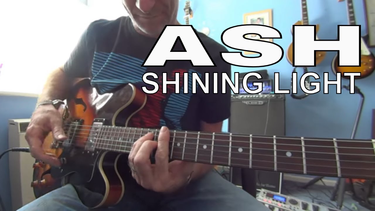 Shining Light - Ash - guitar lesson / tutorial