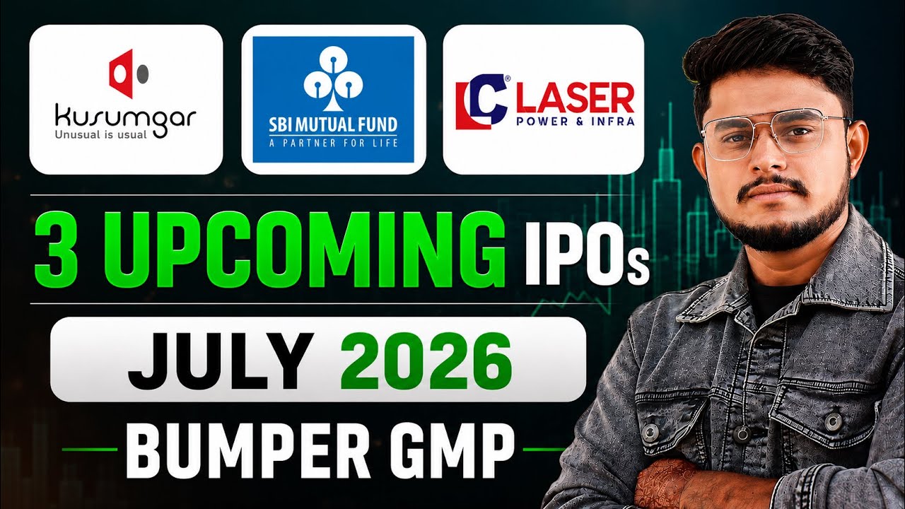 3 Upcoming IPO July 2026 || SBI Mutual Fund IPO || Kusumgar IPO || Laser Power IPO