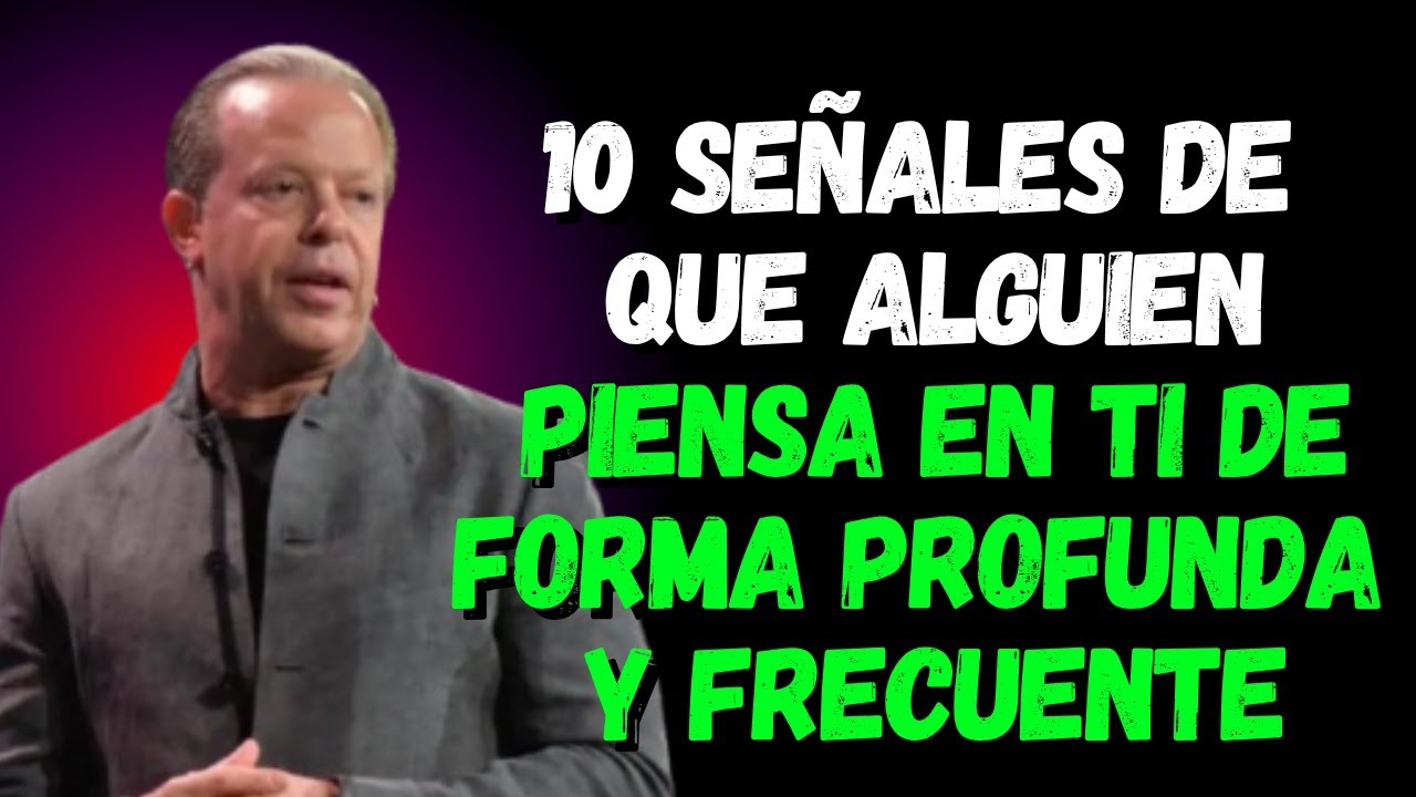 10 señales psicológicas de que piensan en ti constantemente | Joe Dispenza