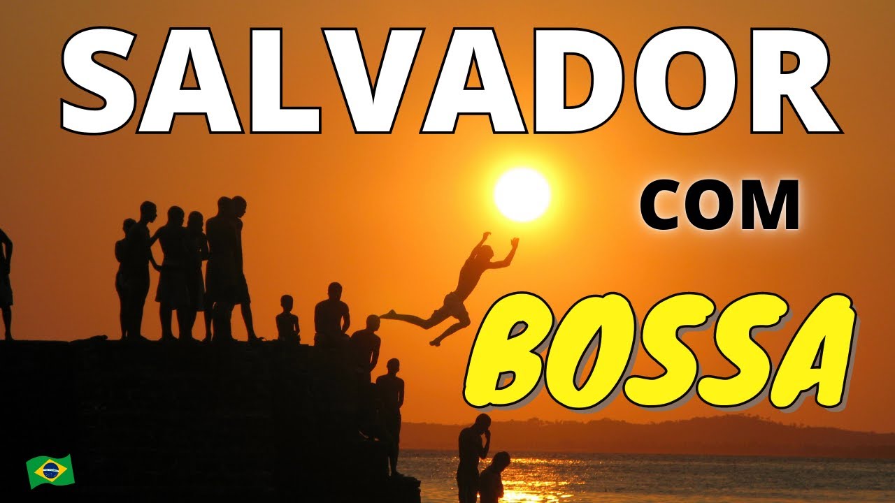 BOSSA NOVA COM CENAS DE SALVADOR . VIAJE COM M&Uacute;SICA