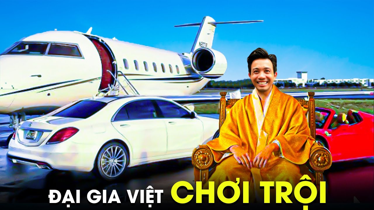 (Bản Full) 10 Thú Chơi Ngông Của Các Đại Gia Việt Khiến Thế Giới Choáng Váng | CLB Tỷ Phú