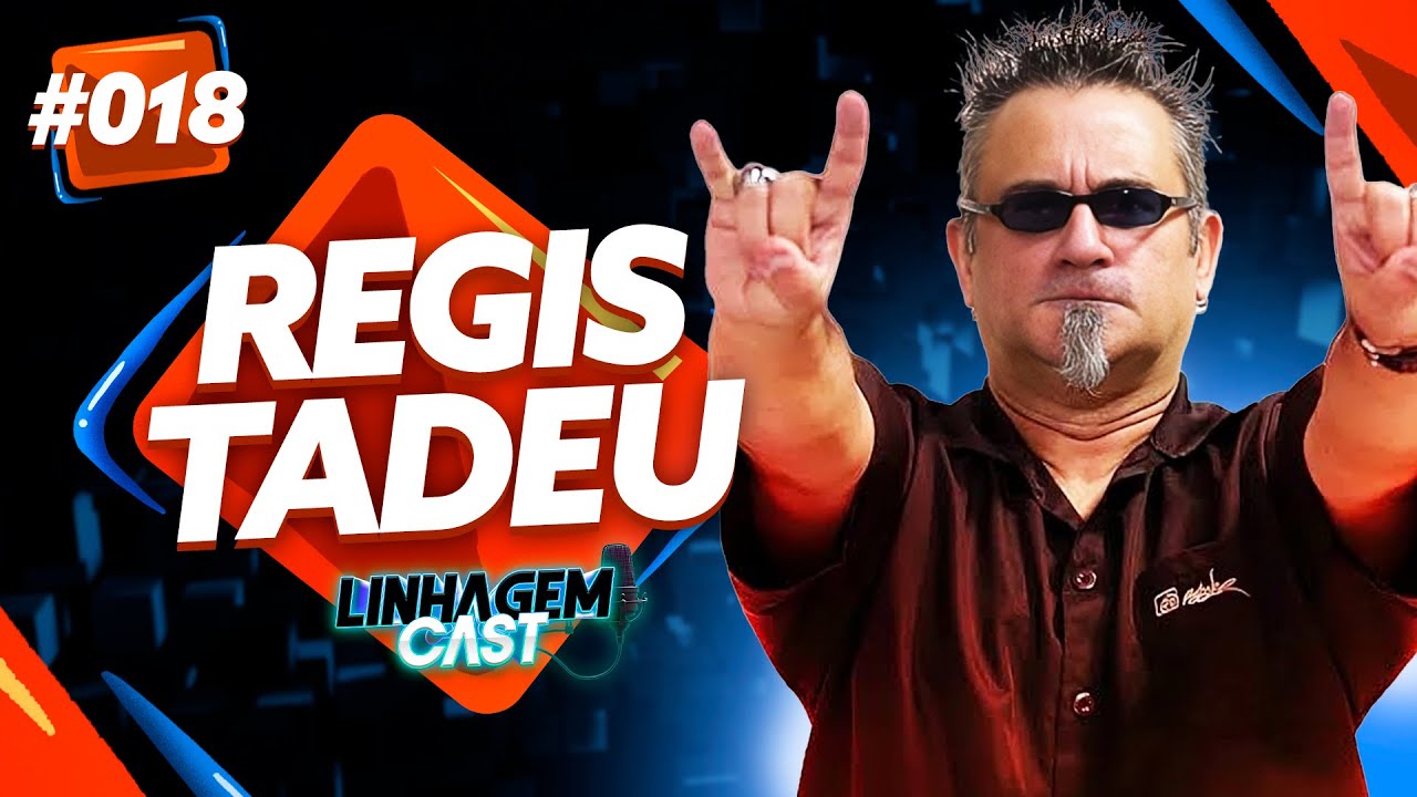ENTREVISTA COM REGIS TADEU - LINHAGEM CAST #018