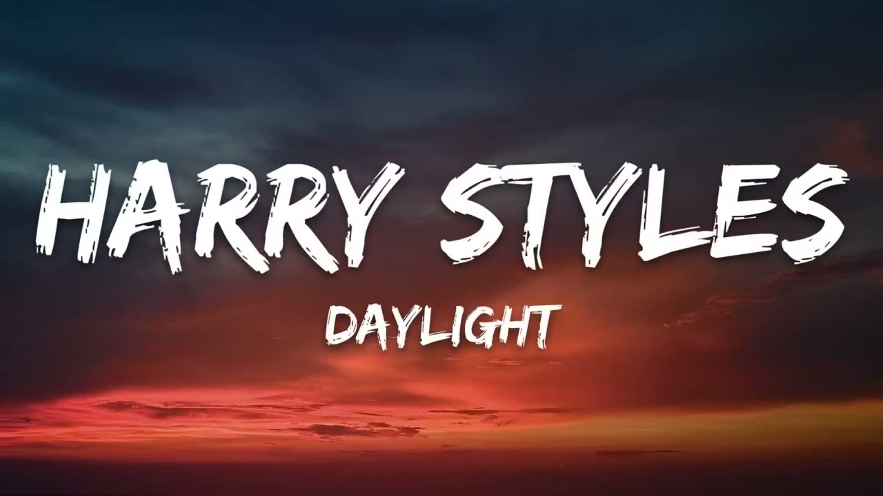 Harry Styles   Daylight Lyrics