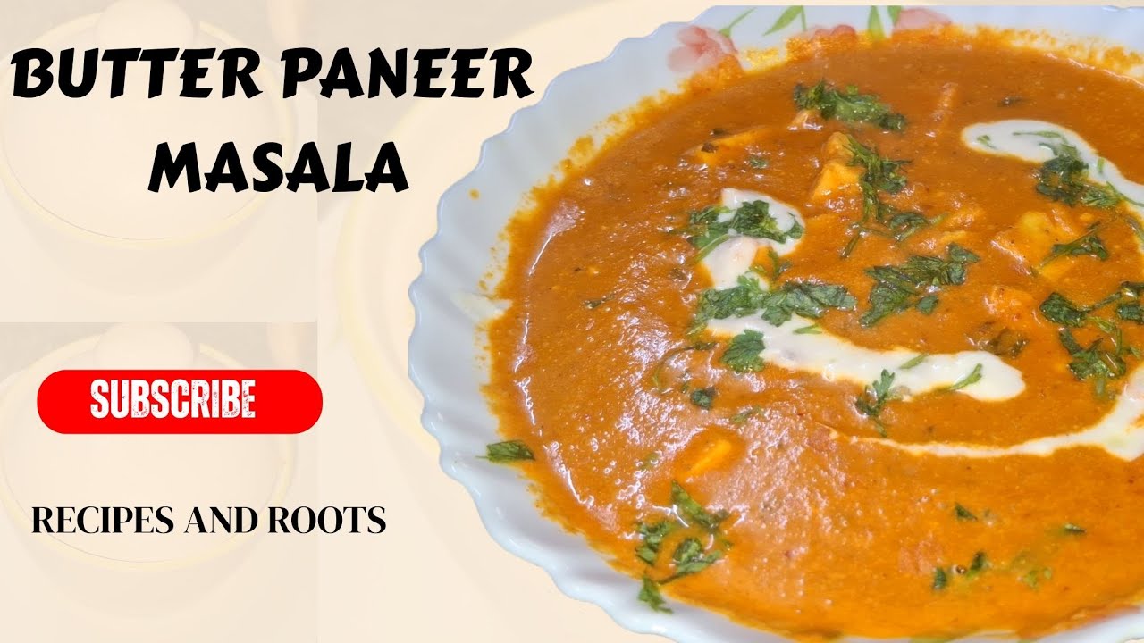 Butter Paneer Masala Recipe | Restaurant Style Paneer Butter Masala at Home | RECIPES AND ROOTS 