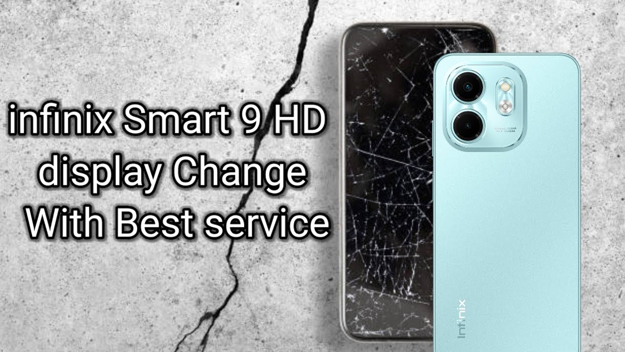 Infinix smart 9 HD professional care service display change 