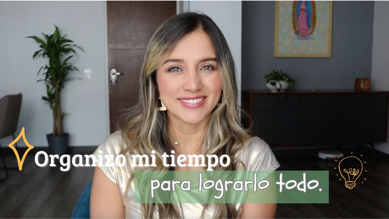 Así organizo mi tiempo para cumplir con todo.
