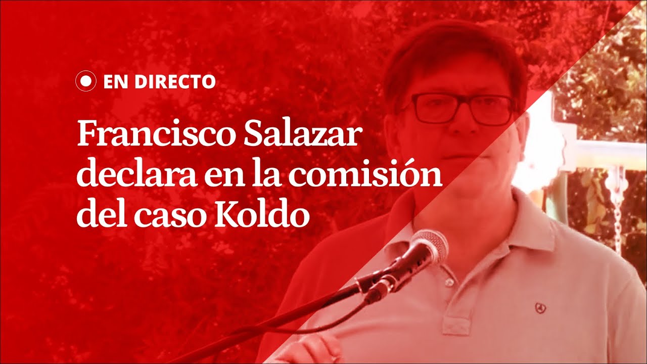 EN DIRECTO | Francisco Salazar comparece en la comisión de investigación del caso Koldo
