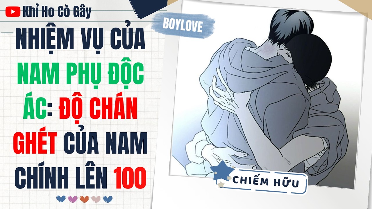 [ĐAM MỸ] NHIỆM VỤ CỦA NAM PHỤ ĐỘC ÁC: ĐỘ CHÁN GHÉT CỦA NAM CHÍNH LÊN 100 [Khỉ Ho Cò Gây] || BOY LOVE