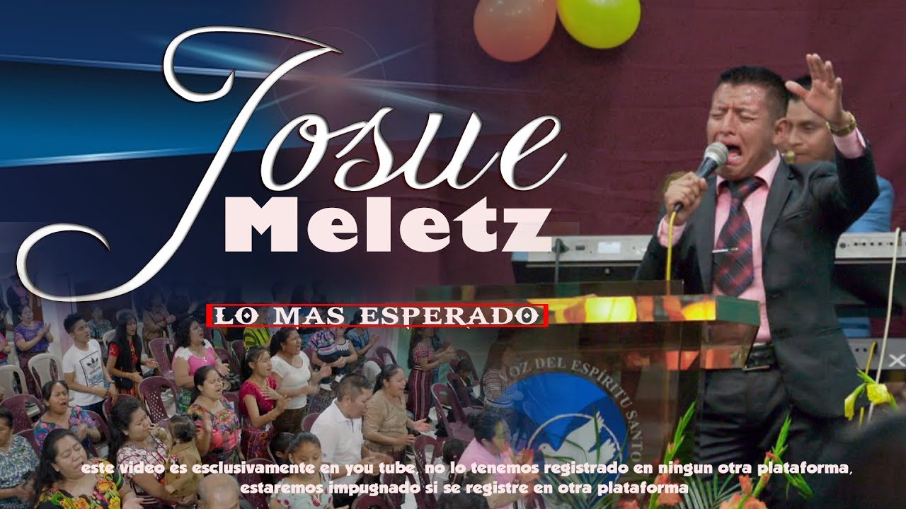 JOSUE MELETZ  2019 .  El es mi rey (musica Cristianas de Guatemala)