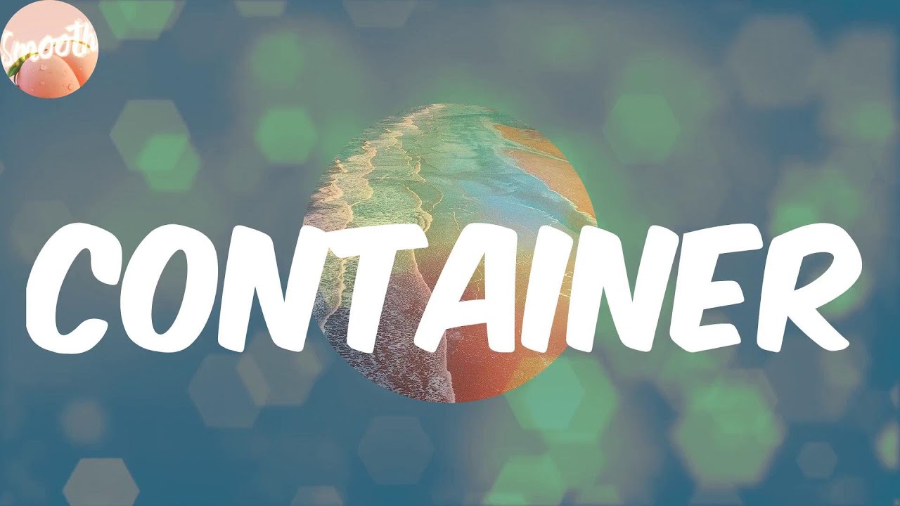 Container (Lyrics) - CKay