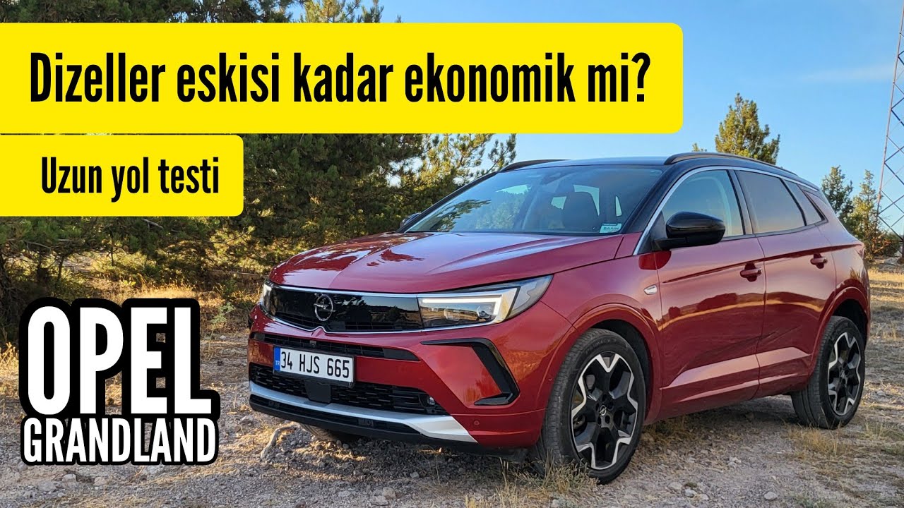 Opel Grandland ile uzun yol testi - Dizel hâlâ ekonomik mi? - Kaç litre yaktım? #opel #grandland