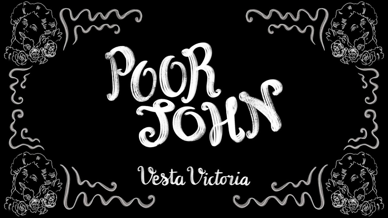 Poor John - Vesta Victoria - 1907 - singalong lyrics