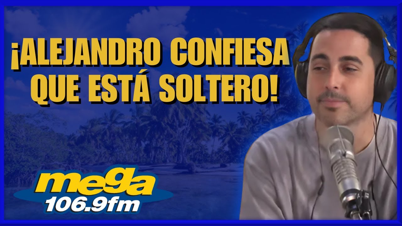 &iexcl;ALEJANDRO CONFIESA QUE EST&Aacute; SOLTERO! - Con Danilo, Alejandro y Magda #ElMegaReguero #LaMega1069