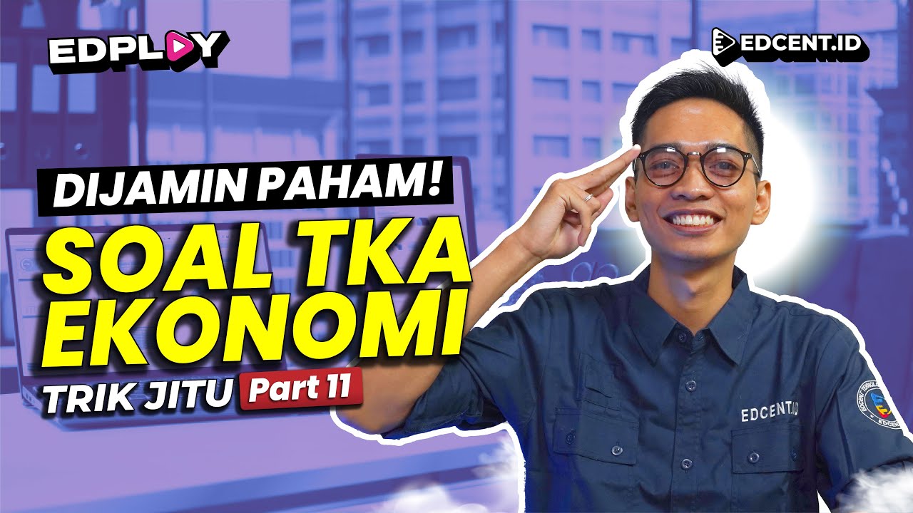 Soal & Pembahasan TKA Ekonomi | Pembahasan Lengkap | Part 11