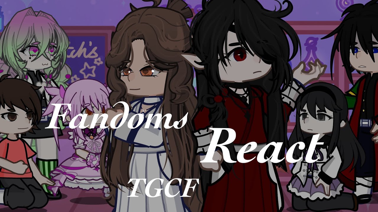 FANDOMS REACT TO TGCF || 2/4 || TGCF || HUALIAN