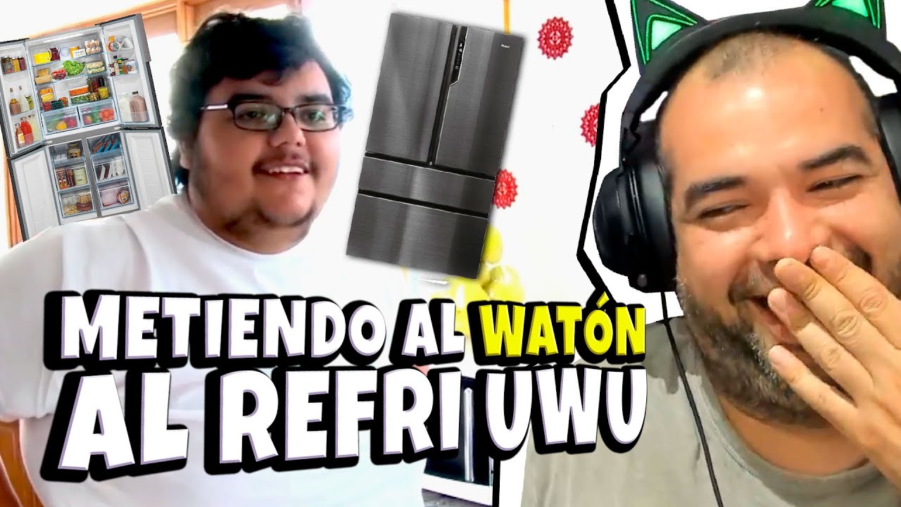 WATON AL REFRI uwu
