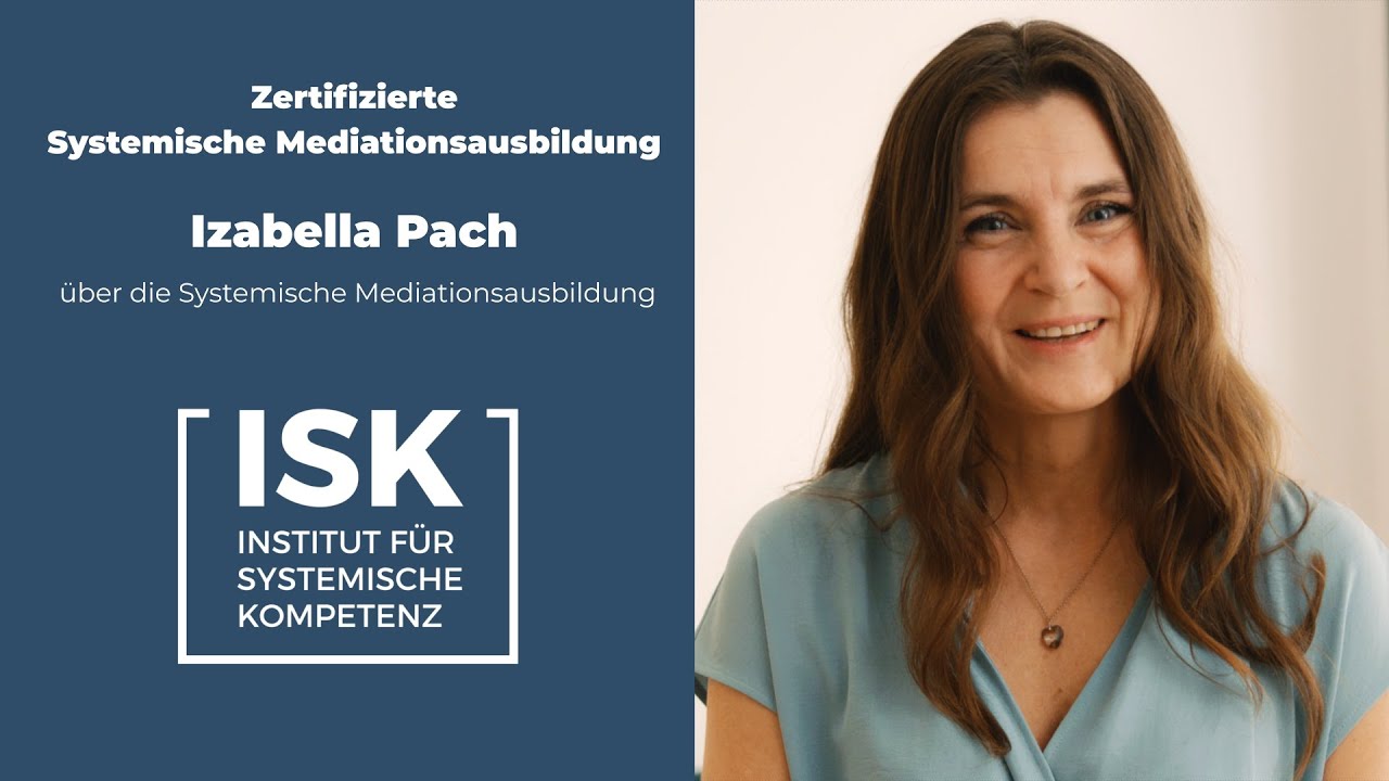 Zertifizierte Systemische Mediationsausbildung | Izabella Pach | ISK