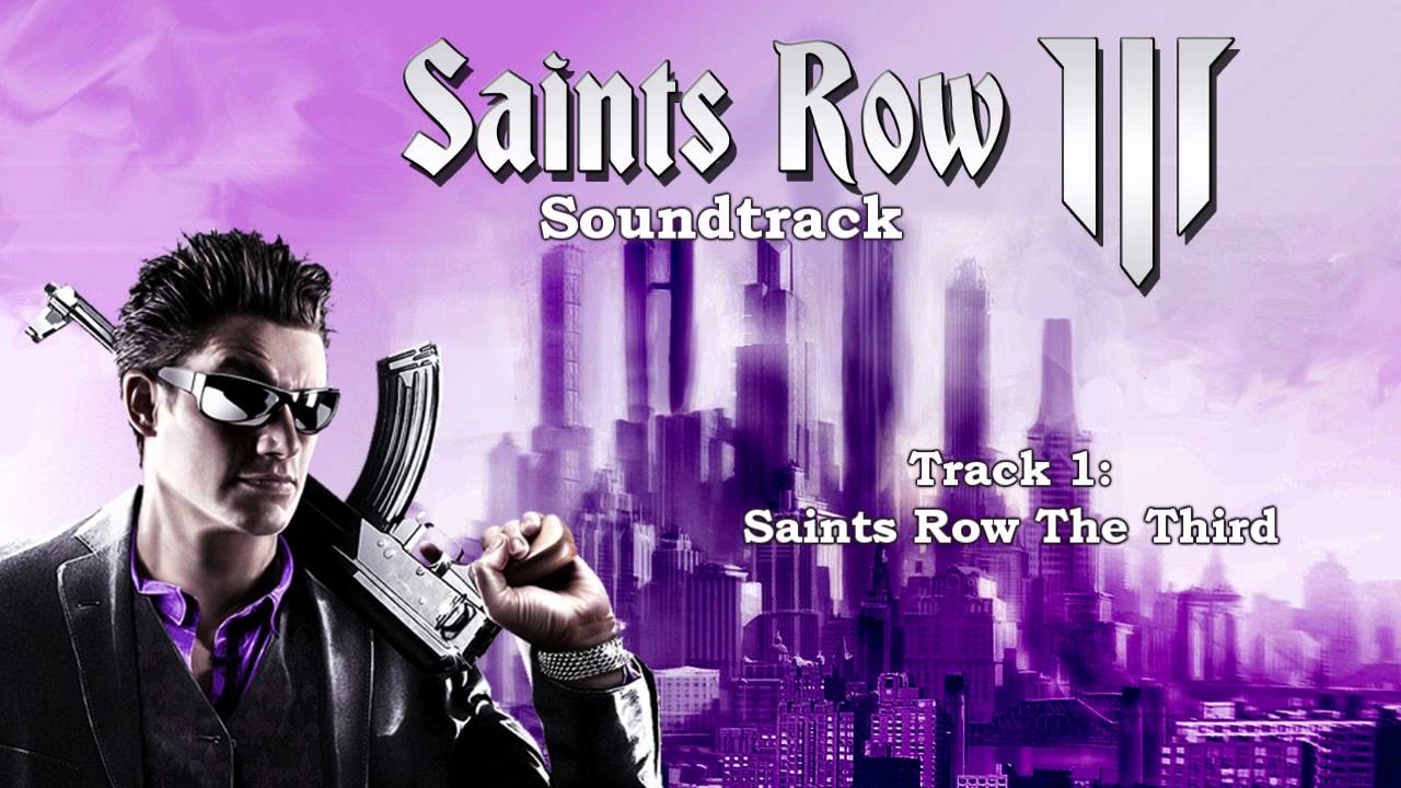 Saints Row: The Third [Soundtrack] - Track  01 - Saints Row The Third