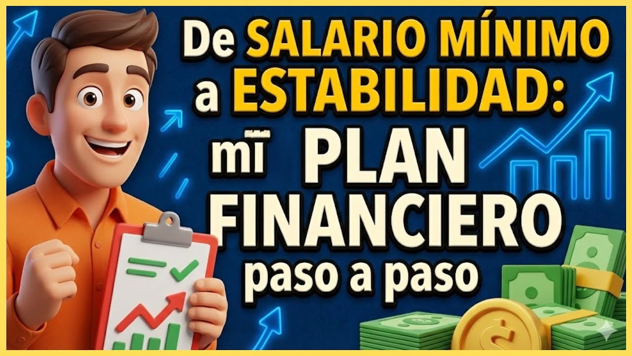 De Salario Mínimo A Estabilidad  Mi Plan Financiero Paso A Paso