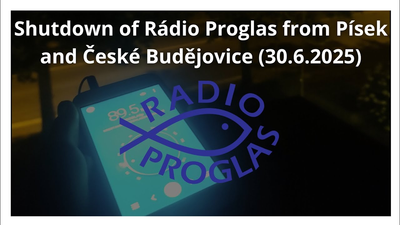 Shutdown of Rádio Proglas from Písek and České Budějovice (30.6.2025)