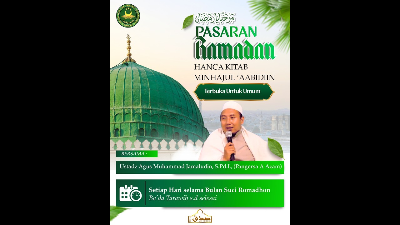 Pasaran Romadhon 1447H Hanca Minhajul 'Aabidiin bersama Al Ustadz Agus Muhammad Jamaludin, S.Pd.I