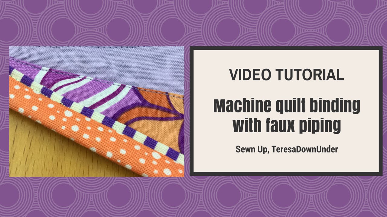 Machine quilt binding with faux piping or flange - video tutorial