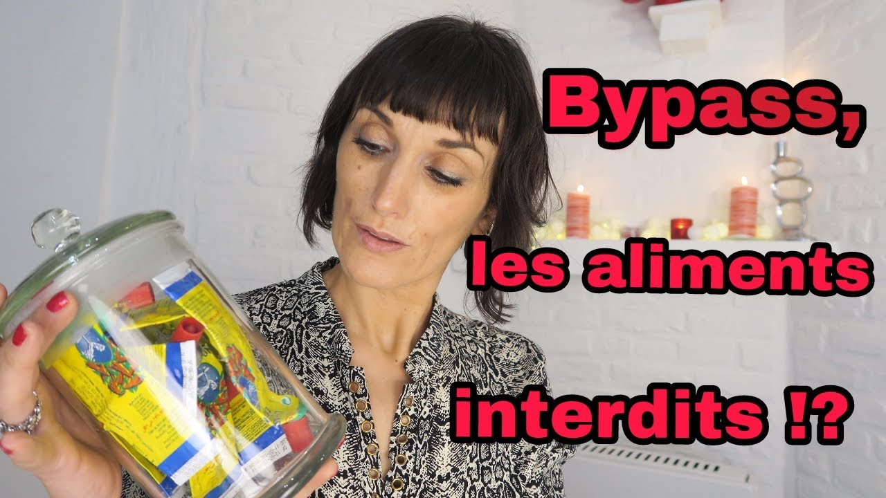 BYPASS ET ALIMENTS INTERDITS !?