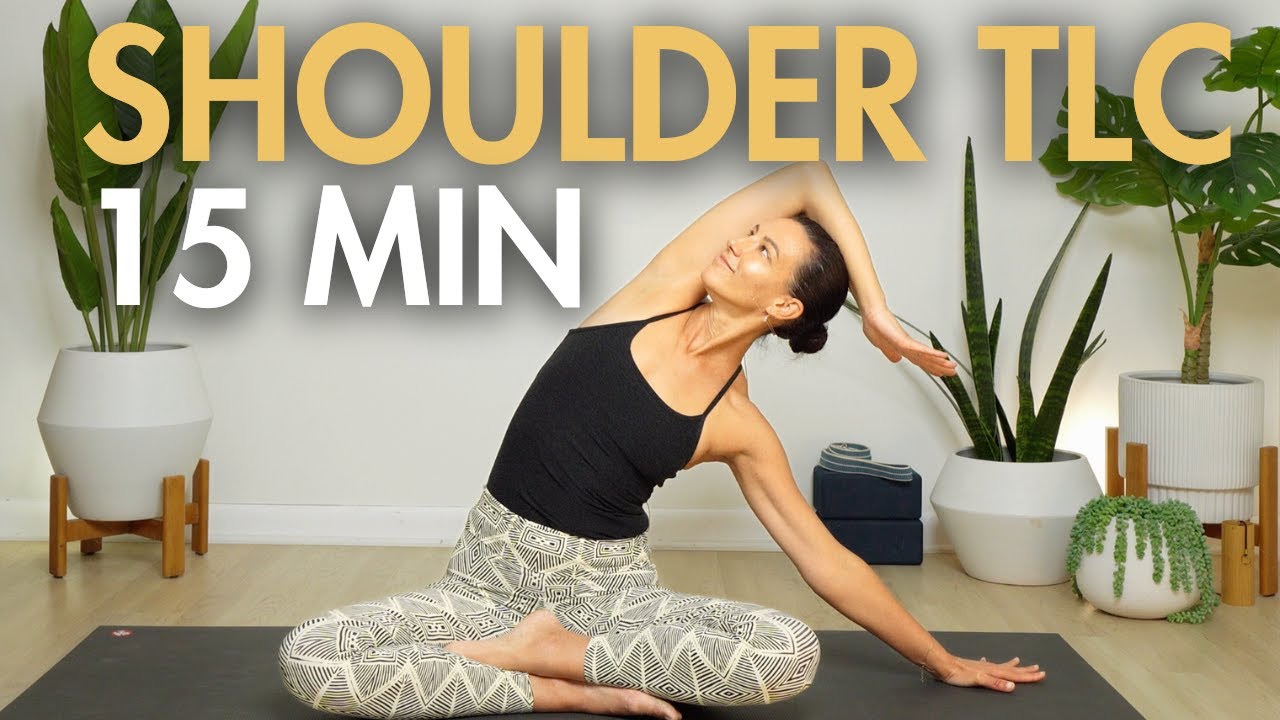 15 min All Levels Yoga For Shoulder Mobility & Strength | Shoulder TLC For Tech Neck