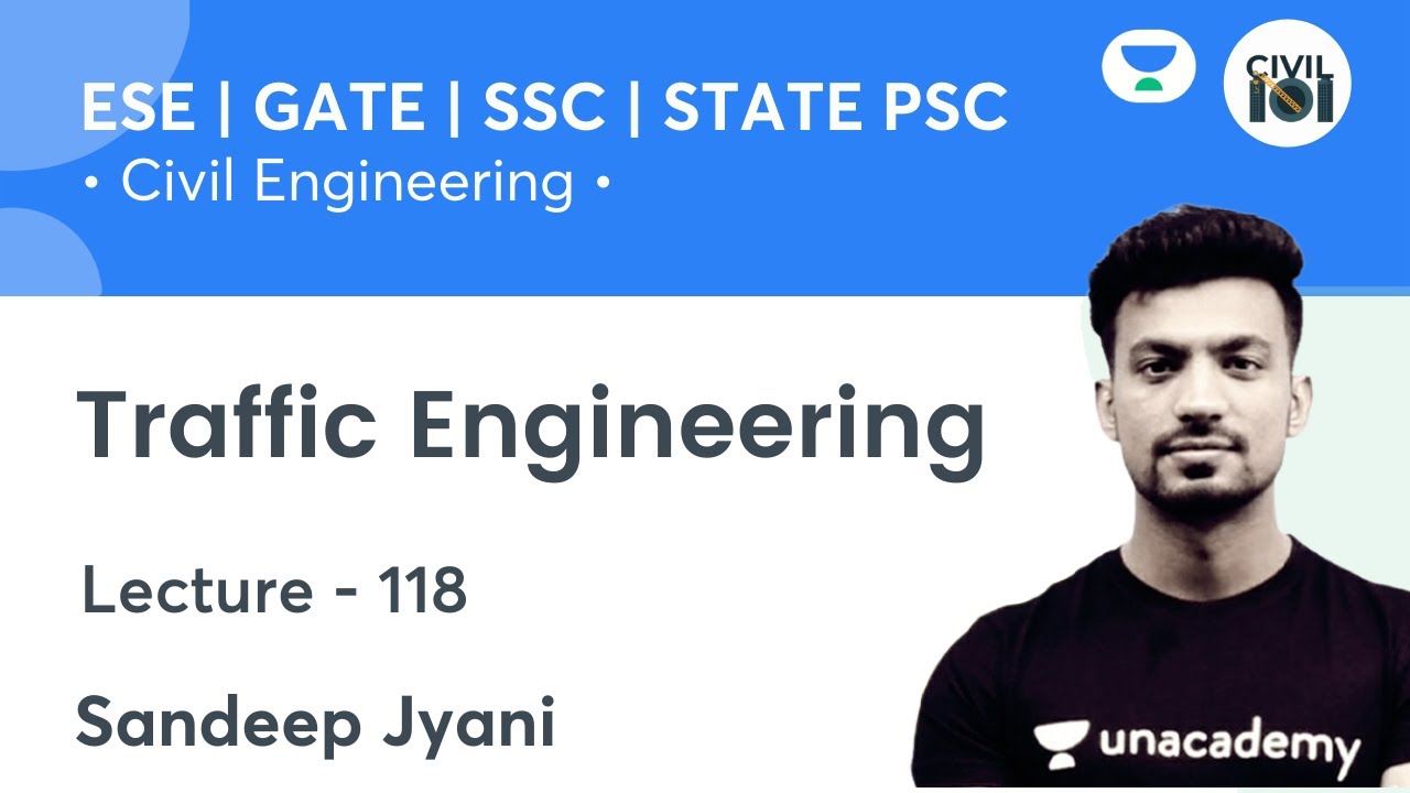 Traffic Engineering | Lec - 118 | Civil Engg. | SSC, GATE & ESE | Sandeep Sir