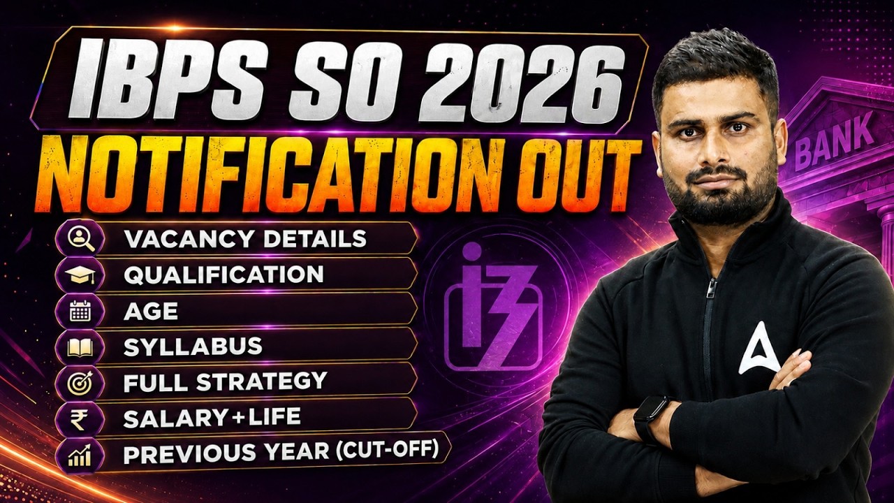 IBPS SO 2026 Notification Out | Vacancy, Eligibility, Syllabus & Strategy